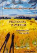 O dzieciństwie i  radościach życia dojrzałego