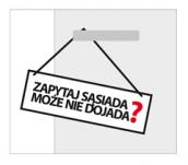 Zapytaj sąsiada, może niedojada?