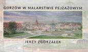 Gorzowskie pejzaże i wielkie pytania o sztukę