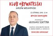 Grzegorz Schetyna gościem Klubu Obywatelskiego w Gorzowie 
