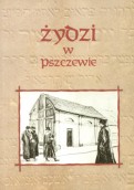 ​Byli w Pszczewie Żydzi, byli…