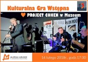 Kulturalna gra wstępna czyli Project Cohen w Muzeum
