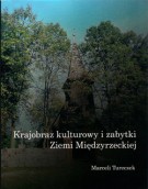 O Ziemi Międzyrzeckiej jeszcze inaczej