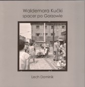„Waldemara Kućki spacer po Gorzowie” na bis!