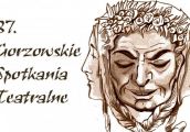 Gorzowskie Spotkania Teatralne coraz bliżej