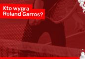 Kto wygra Roland Garros?