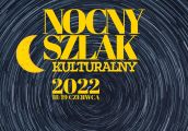 Nocny Szlak Kulturalny 2022
