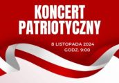 Zapraszają na koncert patriotyczny