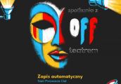 Pierwsze w tym roku. Spotkanie z OFFTeatrem